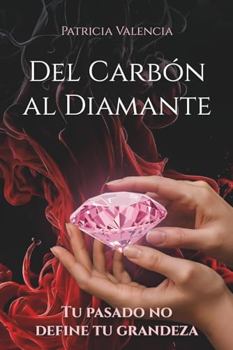 Del carbón al diamante: tu pasado no define tu grandeza