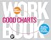 Good Charts Workbook: Tips, Tools, and Exercises for Making Better Data Visualizations