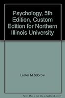 Psychology, 5th Edition, Custom Edition for Northern Illinois University 0072827556 Book Cover