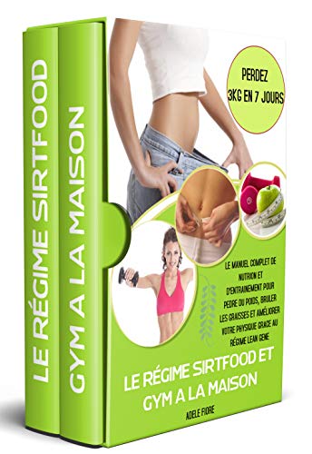 🔊👍 Télécharger 📒📚📓📔 Règime sirtfood et gym a la maison 2.0; le manuel complet de nutrition et d'entraînement pour perd Livre eBook France