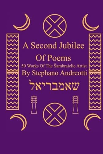 A Second Jubilee Of Poems: 50 Works of The Šambraielic Artist