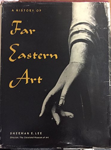 History of Far Eastern Art 0131195700 Book Cover
