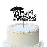 Ufocusmi I'm Retired Cake Topper , Not My Problem Anymore Cake Decorations, Retirement Cake Topper P