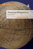 Feminist Geopolitics (Gender, Space and Society)