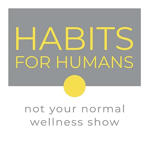 Have a Better Quality of Life in Later Years: Christine Scheffer & Robert Fisher | Habits for Humans