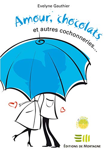 Amour, chocolats et autres cochonneries livre En ligne