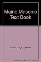 Maine Masonic Text Book B00AUHXBQI Book Cover