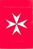 The orders of Saint John: The history, structure, membership and modern role of the five hospitaller orders of Saint John of Jerusalem B0006OZBKO Book Cover
