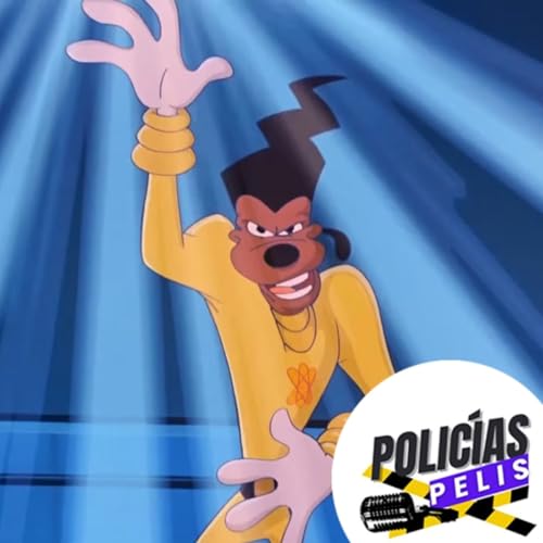 Polic&iacute;as Pelis #70 - Goofy e hijo
