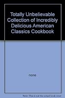 The Totally Unbelievable Collection of Incredibly… B002MB1XHY Book Cover