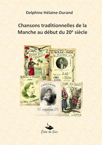 Chansons traditionnelles de la Manche au début du 20e siècle (French Edition)