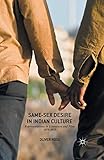 Same-Sex Desire in Indian Culture: Representations in Literature and Film, 1970-2015