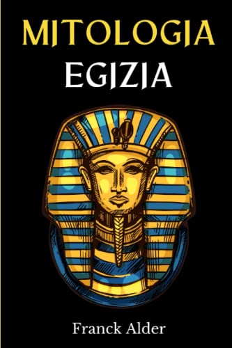Mitologia Egizia: Viaggio nel cuore dell'antico Egitto. Scoprite l'affascinante mitologia degli dei e dei faraoni.