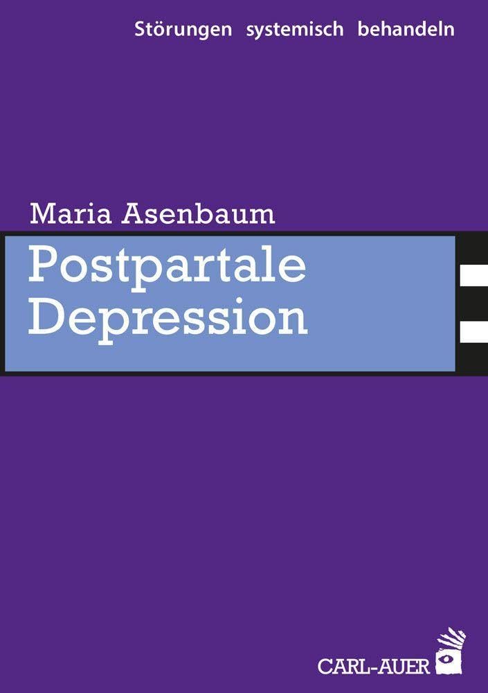 Postpartale Depression (Störungen systemisch behandeln)