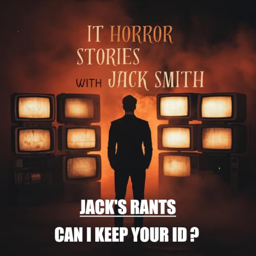 Jack's Rants - Can I Keep Your ID? - Privacy, Identity Theft, Data Minimization, and Why Your Driver's License Is Not a Bar Tab Deposit