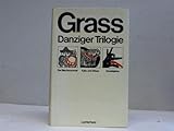  Günter Grass: Danziger Trilogie. Die Blechtrommel. Katz und Maus. Hundejahre.