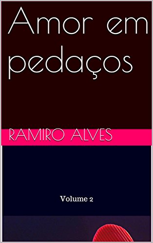 Amor em pedaços