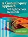 A Guided Inquiry Approach to High School Research (Libraries Unlimited Guided Inquiry)