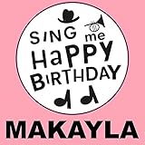 Happy Birthday Makayla (Latin Jazz Version)