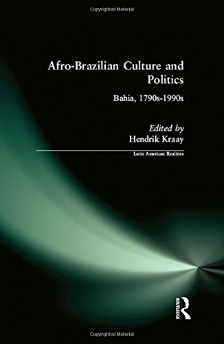  Afro-Brazilian Culture and Politics: Bahia, 1790s-1990s Livre PDF Gratuit