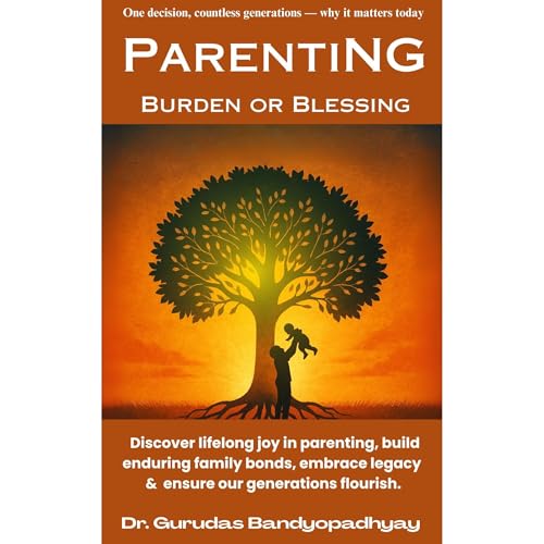 Parenting Burden or Blessing Audiolibro Por Dr. Gurudas Bandyopadhyay arte de portada