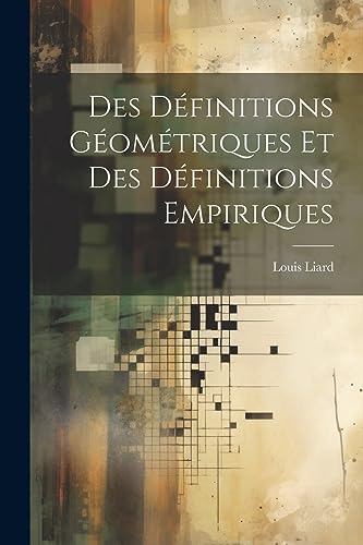 Des Définitions Géométriques et des Définitions Empiriques (French Edition)