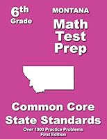 Montana 6th Grade Math Test Prep: Common Core Learning Standards 150571575X Book Cover