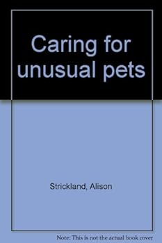 Unknown Binding Caring for unusual pets Book
