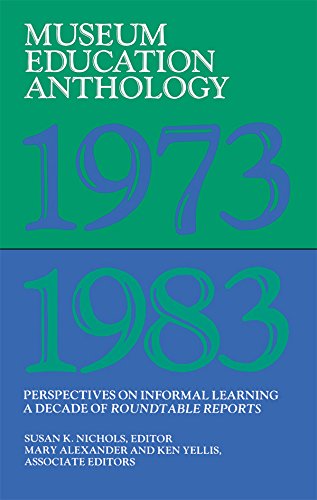 Museum Education Anthology, 1973-1983: Perspectives on Informal Learning