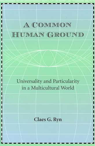A Common Human Ground: Universality and Particularity in a Multicultural World