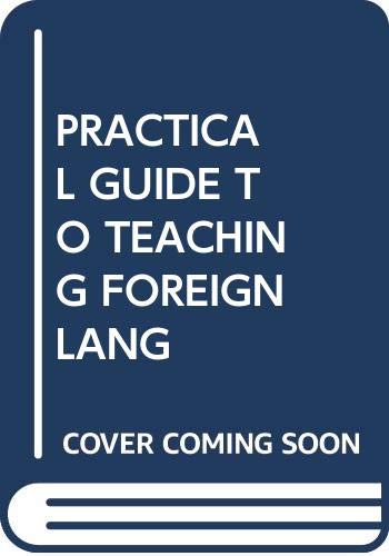 PRACTICAL GUIDE TO TEACHING FOREIGN LANGUAGES IN THE SECONDARY SCHOOL ...