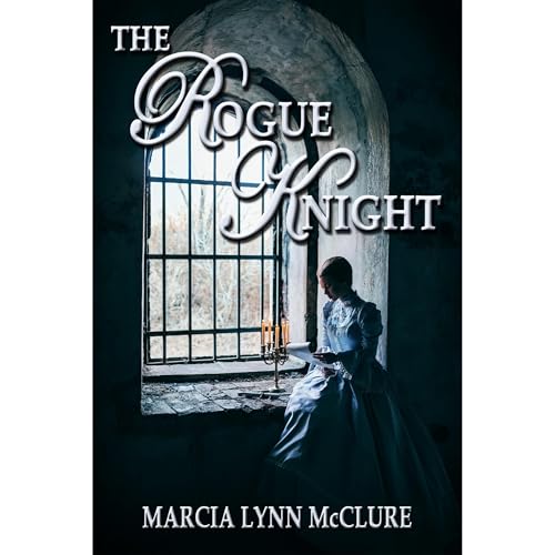 The Rogue Knight by Marcia Lynn McClure episode artwork