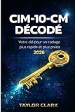  CIM-10-СМ DÉCODÉ: Votre clé pour un codage plus rapide et plus précis
