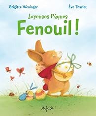 Joyeuses Pâques, Fenouil !