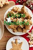 Cocina Navideña: 35 Recetas para Reunir a la Familia