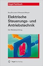 Elektrische Steuerungs- und Antriebstechnik (Die Meisterprüfung)