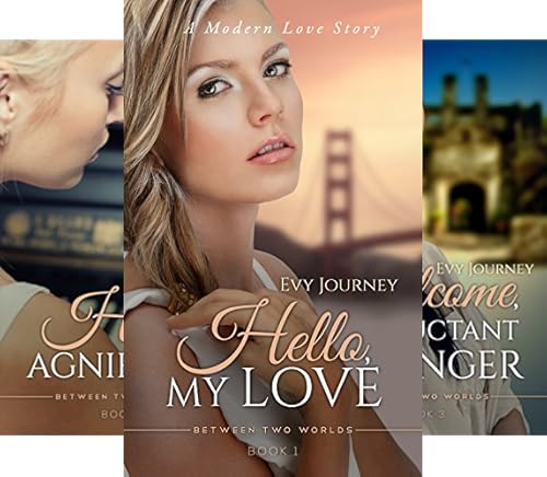 Hello, My Love (Between Two Worlds Book 1)