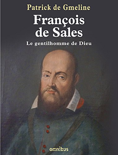 Télécharger François de Sales, le gentilhomme de dieu Livre eBook France
