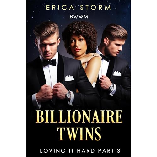 Audiobook: Billionaire Twins: Loving It Hard by Erica Storm episode artwork