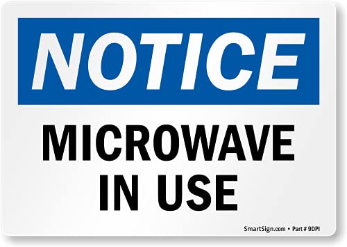 SmartSign 3.5 x 5 inch “Notice - Microwave in Use” OSHA Label