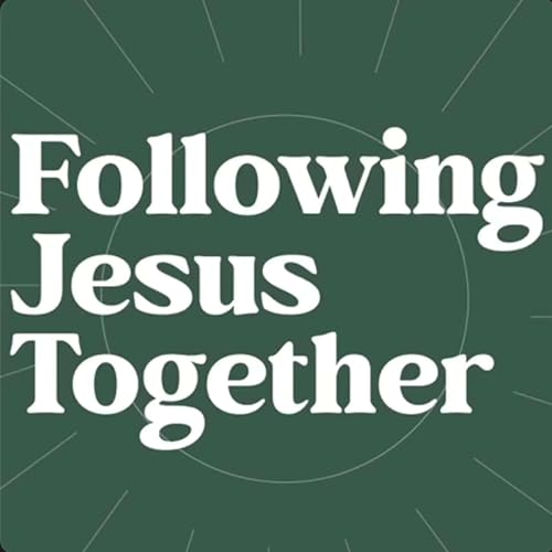 Following Jesus Together - God’s Growth Plan