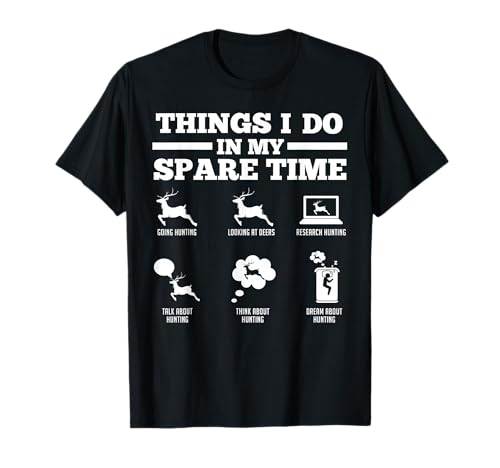 Things I do in my spare time Deers T-Shirt