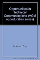 Opportunities in technical communications (VGM Career Horizons series) 0844262471 Book Cover