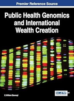 Hardcover Public Health Genomics and International Wealth Creation Book