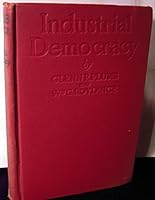 Industrial Democracy A Plan For Its Achievement B000LRN5XQ Book Cover