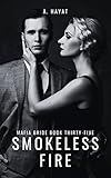 Smokeless Fire: A Dark Organized Crime Romantic Thriller (Mafia Bride Book 35)