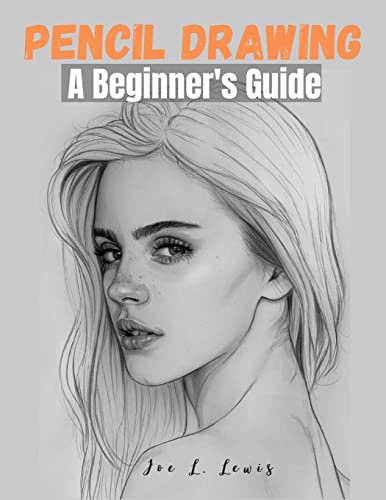Compare Textbook Prices for Pencil Drawing: A Beginner's Guide ISBN 9781805472568 by Joe L Lewis