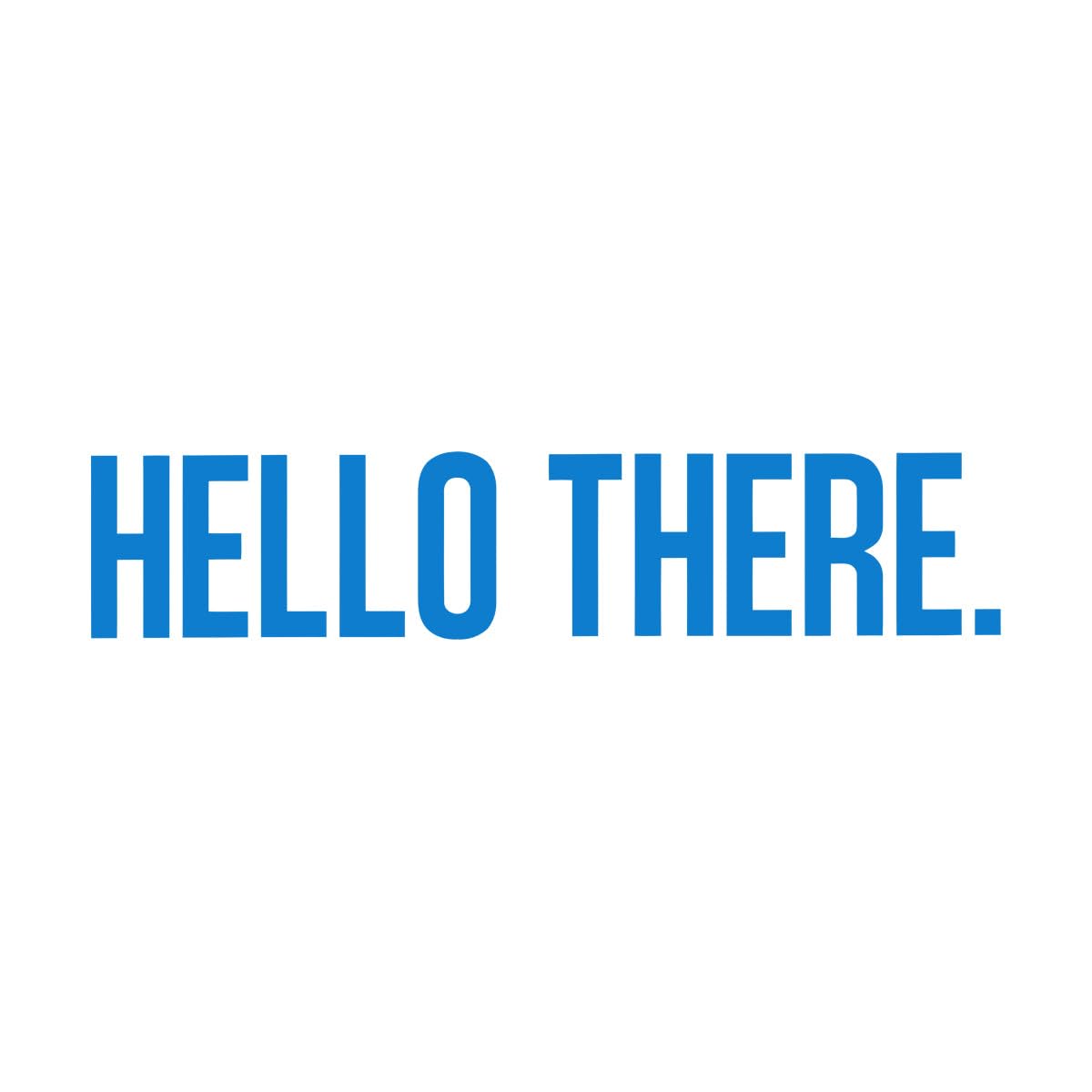 Hello There Family Quote Wall Sticker Home Decor Living Room Vinyl Decals Welcome Sign Simple Decorate Wall Decal Removable Small - 20x97cm