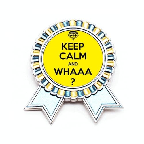 Broche Keep Calm And WHAAA jaune en métal taille M pour accessoiriser vos vêtements