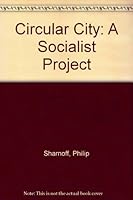 Circular City: A Socialist Project 0533090342 Book Cover